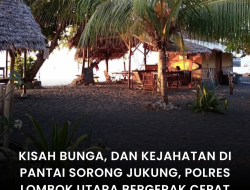 Kisah Bunga dan Kejahatan di Pantai Sorong Jukung, Polres Lombok Utara Bergerak Cepat Tangkap Pelaku