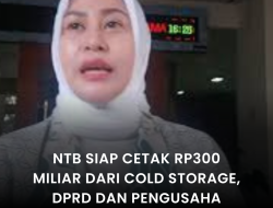 NTB Siap Cetak Rp300 Miliar dari Cold Storage, DPRD dan Pengusaha Bergerak Cepat!